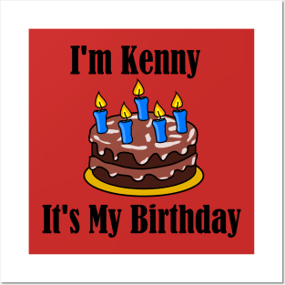 I'm Kenny It's My Birthday - Funny Joke Posters and Art